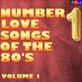 NUMBER 1 HITS OF THE 1980'S : THE LOVE SONGS - 1