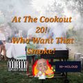 At The Cookout 20 Who Want That Smoke! (Party Hip Hop late 90s-early00s 9/10/23)