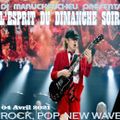 DJ MANUCHEUCHEU PRESENTS L'ESPRIT DU DIMANCHE SOIR (ROCK, POP, NEW WAVE) 04 AVRIL 2021