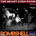 Bombshell Radio -  The Heart Goes Boom 191 – THGB 00191