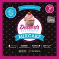 #WaliasWeekly Ep. 42 - Desserts Delivered MixCake Vol.2 w/@DJJax_uk