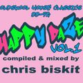 Chris Biskit - Happy Daze Vol.1 [old skool house]