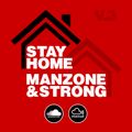 Manzone & Strong - Stay Home V.3 (FREE DOWNLOAD)