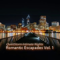 QuietStorm: Intimate Nights ~ Romantic Escapades Vol. 01 [07.08.17]