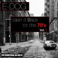 DJ E-Dog - Takin It Back To The 70's Vol.1