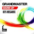 Grandmaster - Warm Up 80's Megamix (Section Grandmaster 2)