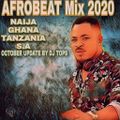 Afrobeats Naija,Ghana,tanzania October2020 Mix djtops FT Davido ,Tems , Fireboy , Kuami Eugene