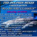 THE DOLPHIN MIXES - VARIOUS ARTISTS - ''80's HI-NRG CLASSICS'' (VOLUME 27)