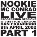 Nookie & MC Conrad LIVE Progression Sessions @ Justice League San Francisco PART 1