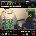 Housecall EP#83 (21/02/13) incl. a guest mix from Golf Clap