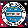 Soul On Sunday Show- 19/06/22, Tony Jones on MônFM Radio * M A T U R E D * S O U L *