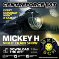 DJ Micky H The Night Train - 883.centreforce DAB+ - 07 - 05 - 2023 .mp3