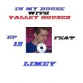 In My House With Valley Houser - Episode 12 Feat. DJ Limey