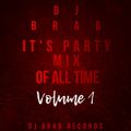 DJ Brab - It's Party Mix Of All Time Vol 1 (Section DJ Brab)