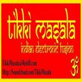 Tikki Masala - Chillout Mystical India Masala Electronic Fusion Mix