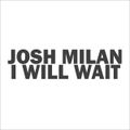 Josh Milan - I Will Wait (Honeycomb Vocal Mix)