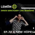 Inner Sanctuary Live Sessions EP.70 - A New Hope