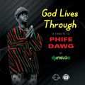 God Lives Through (A Tribute To Phife Dawg)