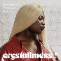 ENSEMBLE 001 - Crystallmess : Innerview