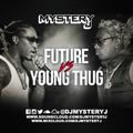 @DJMYSTERYJ - Future Vs Young Thug