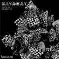 DulyUnruly 013 - Drum Attic [24-01-2019]