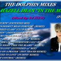 THE DOLPHIN MIXES -  HAZELL DEAN ''IN THE MIX'' (PART. II)