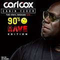 Carl Cox's Cabin Fever - Episode 09 - 90's Rave Edition