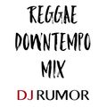 Reggae Downtempo Mix