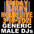 (Mostly) 80s & New Wave Happy Hour - Generic Male DJs - 3-19-2021