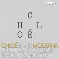 Chloé Invite Moderna - 22 Octobre 2015