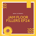 #JamFloorFillers Episode 24