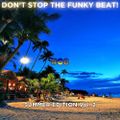 Don’t Stop The Funky Beat! #08 - Summer Edition Vol. 2