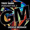 Troy Dark - Groove Message Vol.3