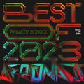 Best Of 2023: Private School — SMH — Kelvin Momo, Daano, UNCLE BAE, Jay Sax, Gaba Cannal, Stixx