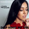 Mia Amare * Deep House Mix #09 (as played on www.morebass.com)