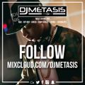 Mixcloud Promo Mix (R&B, Dancehall, Hip Hop)  | Instagram @DJMETASIS