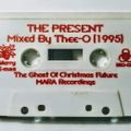 Thee-O - The Present (The Ghost Of Christmas Future) 1995