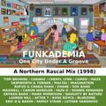 Funkademia - One City Under A Groove (A Northern Rascal Mix 1998)