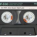 DJ MIX Old Skool R&B pt2