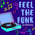 DJ Tricksta - Feel The Funk