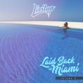 DJ Livitup Presents Laid Back In Miami Vol 5