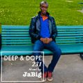 Smooth Deep Jazz, Soulful & South Africa House Mix by JaBig - DEEP & DOPE 231