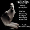 Mix New Electro Pop, Synthpop, Future Pop, Synth Goth (Part 51) Novembre 2020 By Dj-Eurydice