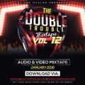 The Double Trouble Mixxtape 2016 Volume 12