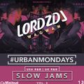 Slow Jams Mix - #URBANMONDAYS ( USA R&B, UK R&B, SLOW JAMS, Urban Music ) 13 - @LORDZDJ