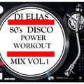 DJ Elias - 80's  Disco Power Workout