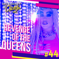 #44 Revenge Of The Queens