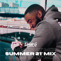 @LAMARG - Summer 21' Mix [R&B/HIP-HOP/BASHMENT]