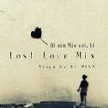 Lost Love Mix ~30min シリーズvol.14~