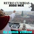 RETRO CUMBIAS 2000 MIX BY DJ KHRIS VENOM 2021